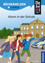 Die drei !!!, B&uuml;cherhelden 2. Klasse, Alarm in der Schule - Jule Ambach