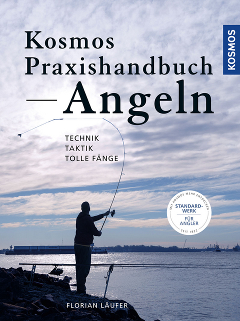 Kosmos Praxishandbuch Angeln - Florian Läufer