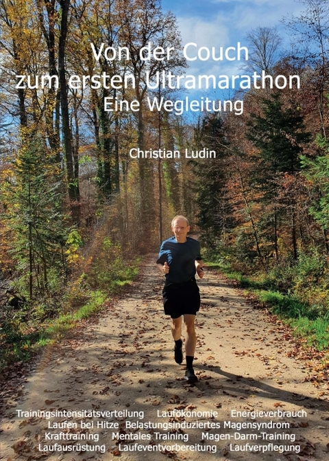 Von der Couch zum ersten Ultramarathon - Eine Wegleitung - Christian Ludin