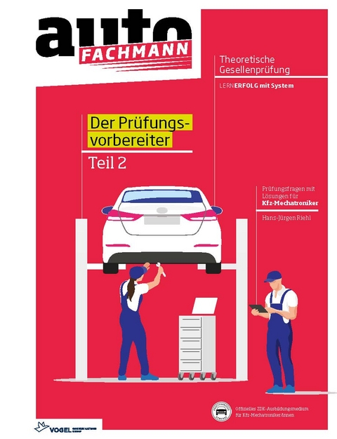 Pr&uuml;fungsvorbereiter Theoretische Gesellenpr&uuml;fung f&uuml;r Kfz-Mechatroniker Teil 2 - Hans J&uuml;rgen Riehl