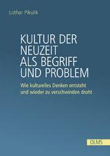 Kultur der Neuzeit als Begriff und Problem - Lothar Pikulik