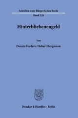 Hinterbliebenengeld. - Dennis Frederic Hubert Bergmann