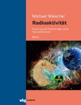 Radioaktivit&auml;t - Band I - Michael Wiescher