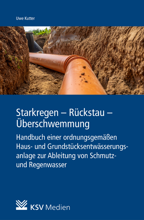 Starkregen - R&uuml;ckstau - &Uuml;berschwemmung - Uwe Kutter
