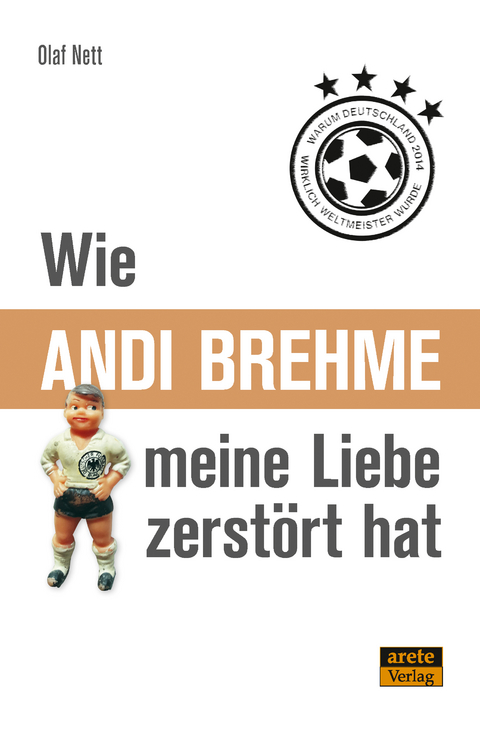Wie Andi Brehme meine Liebe zerst&ouml;rt hat - Olaf Nett