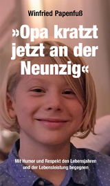 &raquo;Opa kratzt jetzt an der Neunzig&laquo; - Winfried Papenfu&szlig;