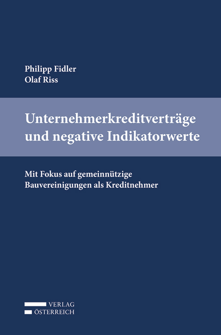 Unternehmerkreditvertr&auml;ge und negative Indikatorwerte - Philipp Fidler, Olaf Riss
