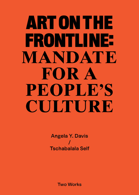 Two Works Series Vol.2: Tschabalala Self / Angela Y. Davis, &lsquo;Art on the Frontline: Mandate for a People&acute;s Culture&rsquo;