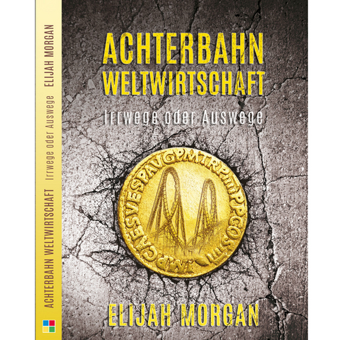 Achterbahn Weltwirtschaft - Elijah Morgan