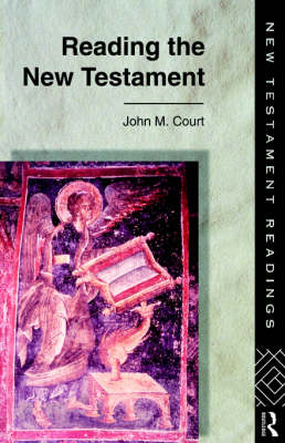 Reading the New Testament -  John Court