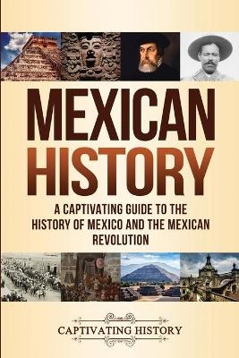 Mexican History - Captivating History