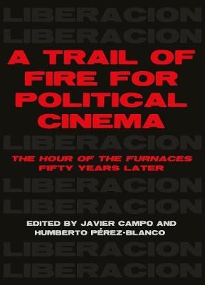A Trail of Fire for Political Cinema - 
