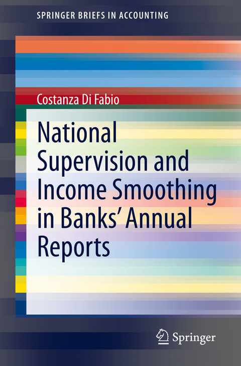 National Supervision and Income Smoothing in Banks&rsquo; Annual Reports - Costanza Di Fabio