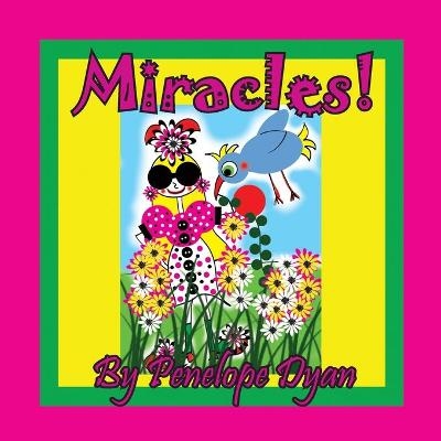 Miracles! - Penelope Dyan