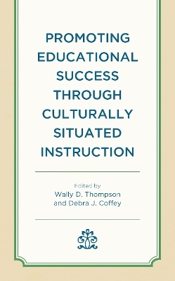Promoting Educational Success through Culturally Situated Instruction - 