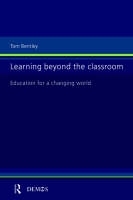 Learning Beyond the Classroom -  Tom Bentley