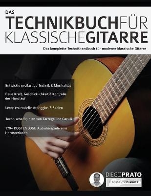 Das Technikbuch für Klassische Gitarre - Diego Prato, Joseph Alexander