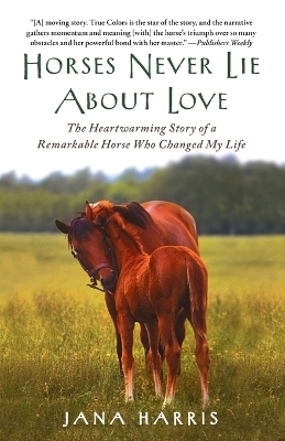 Horses Never Lie about Love