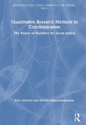 Quantitative Research Methods in Communication - Erica Scharrer, Srividya Ramasubramanian