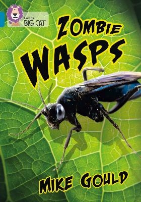 Zombie Wasps - Mike Gould,  Collins Big Cat