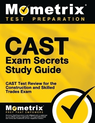 CAST Exam Secrets Study Guide -  Mometrix Test Preparation,  Cast Exam Secrets Test Prep Team