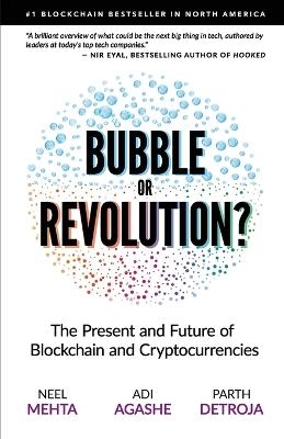 Blockchain Bubble or Revolution - Aditya Agashe, Parth Detroja, Neel Mehta