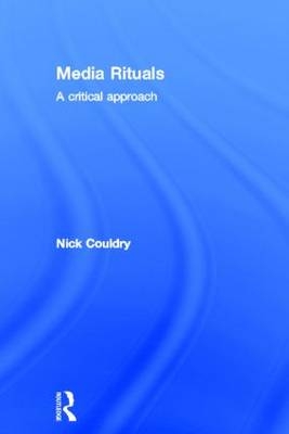 Media Rituals -  Nick Couldry