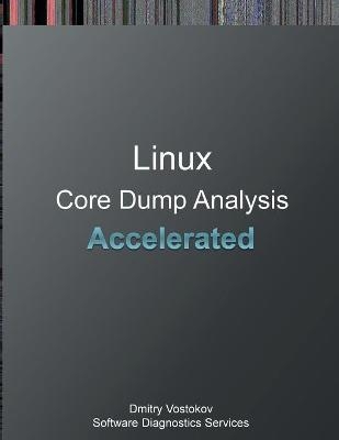 Accelerated Linux Core Dump Analysis