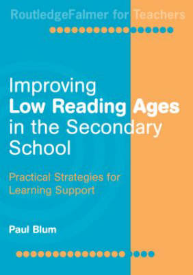 Improving Low-Reading Ages in the Secondary School -  Paul Blum