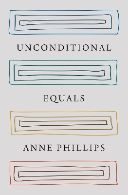 Unconditional Equals - Anne Phillips