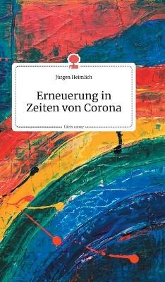 Erneuerung in Zeiten von Corona. Life is a Story - story.one
