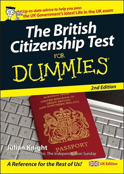 The British Citizenship Test For Dummies, 2nd UK Edition - Julian Knight