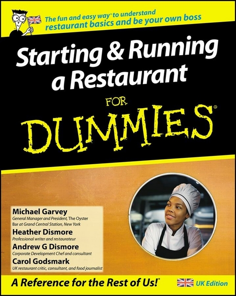 Starting and Running a Restaurant For Dummies, UK Edition -  Andrew G. Dismore,  Michael Garvey,  Carol Godsmark,  Heather Heath