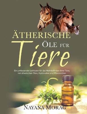 &Auml;therische &Ouml;le f&uuml;r Tiere - Nayana Morag