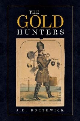 The Gold Hunters - J D Borthwick