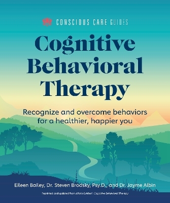 Cognitive Behavioral Therapy - Dr. Jayme Albin, Eileen Bailey, Steven Brodsky