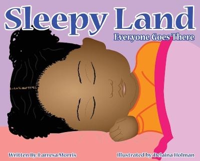 Sleepy Land - Larresa Morris