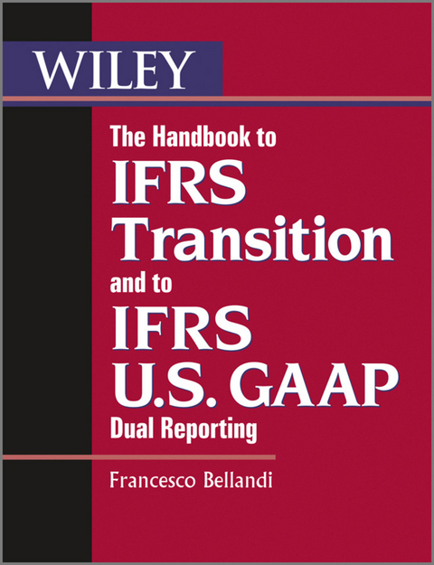 Handbook to IFRS Transition and to IFRS U.S. GAAP Dual Reporting -  Francesco Bellandi