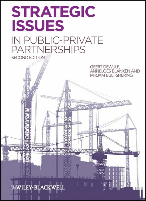 Strategic Issues in Public-Private Partnerships - Geert Dewulf, Anneloes Blanken, Mirjam Bult-Spiering