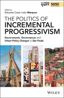 The Politics of Incremental Progressivism - 
