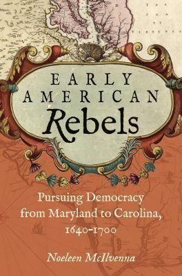 Early American Rebels - Noeleen McIlvenna