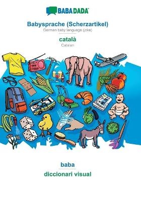 BABADADA, Babysprache (Scherzartikel) - català, baba - diccionari visual