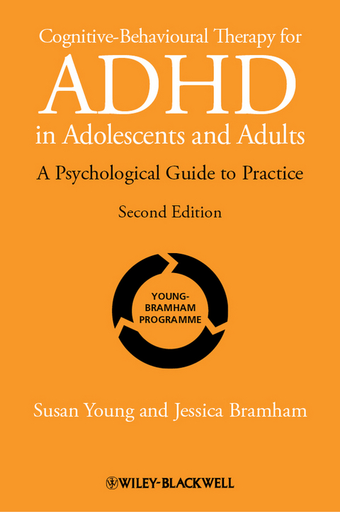 Cognitive-Behavioural Therapy for ADHD in Adolescents and Adults - Susan Young, Jessica Bramham