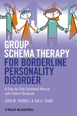 Group Schema Therapy for Borderline Personality Disorder - Joan M. Farrell, Ida A. Shaw