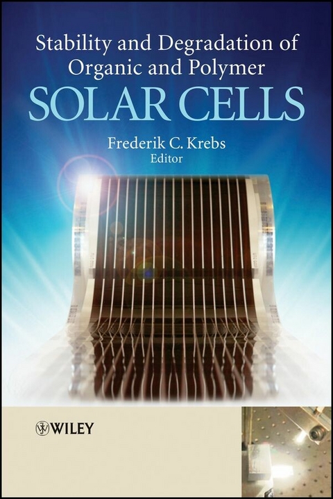 Stability and Degradation of Organic and Polymer Solar Cells - 
