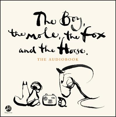 The Boy, the Mole, the Fox and the Horse - Charlie Mackesy