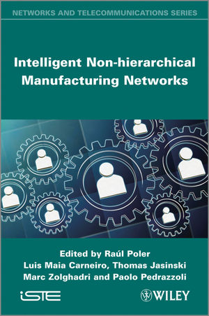 Intelligent Non-hierarchical Manufacturing Networks - 