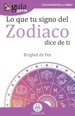 Gu&iacute;aBurros Lo que tu signo del zodiaco dice de ti - Brighid de Fez