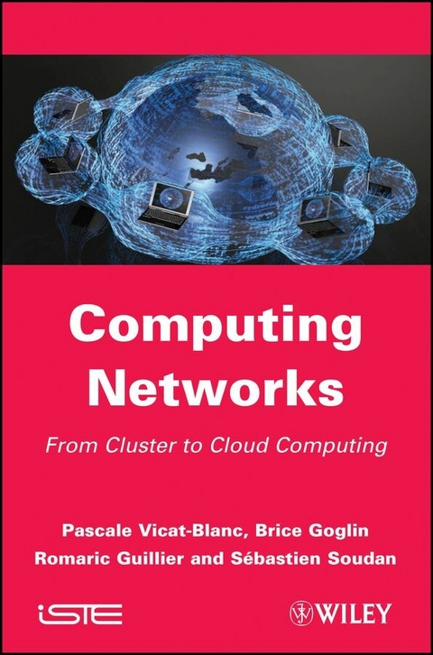 Computing Networks - Pascale Vicat-Blanc Primet, Brice Goglin, Romaric Guillier, Sebastien Soudan