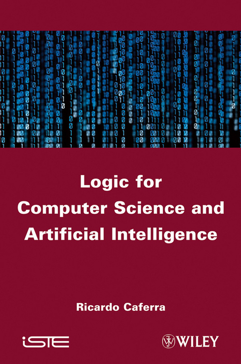 Logic for Computer Science and Artificial Intelligence - Ricardo Caferra